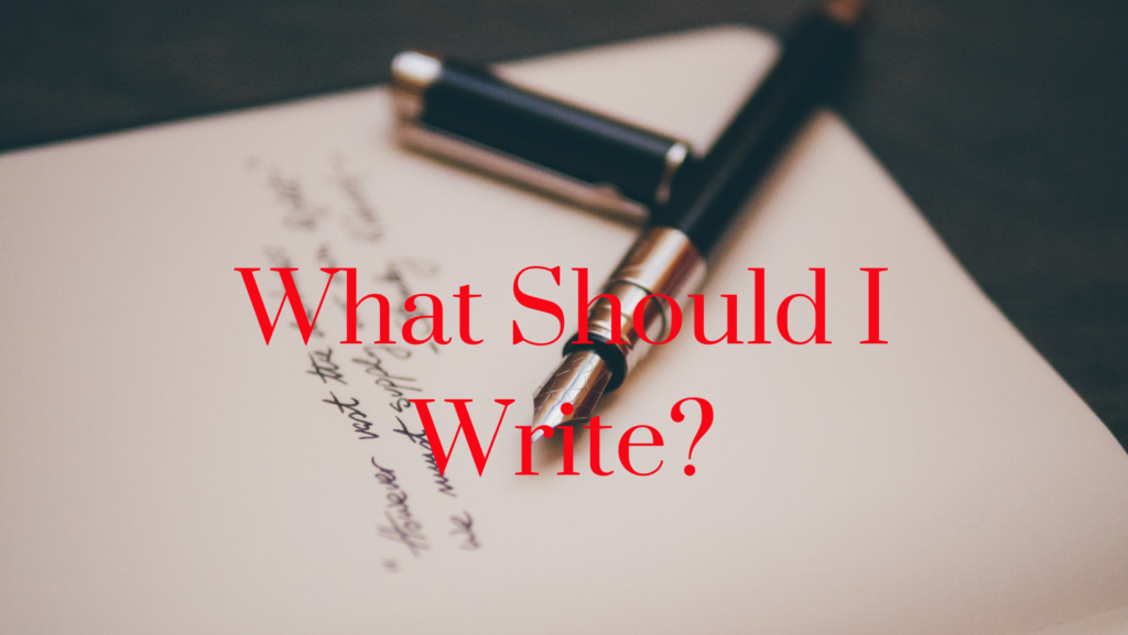 Should I write and what should I write?