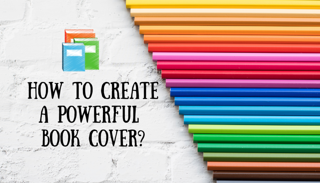 Five Secrets to an Eye-Catching Book Cover