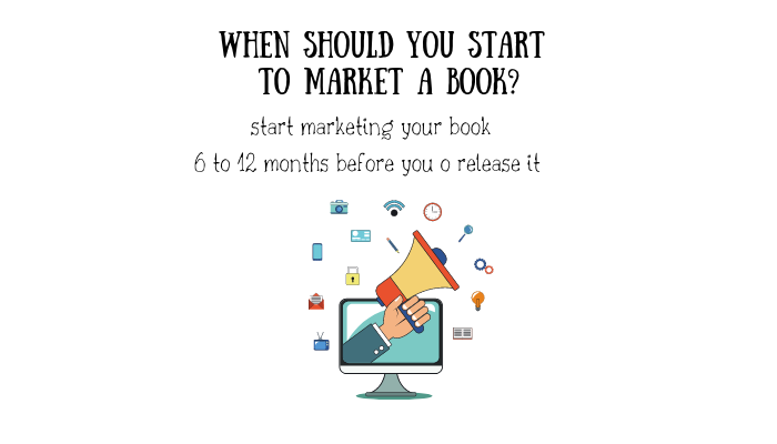 When should i start to market a book