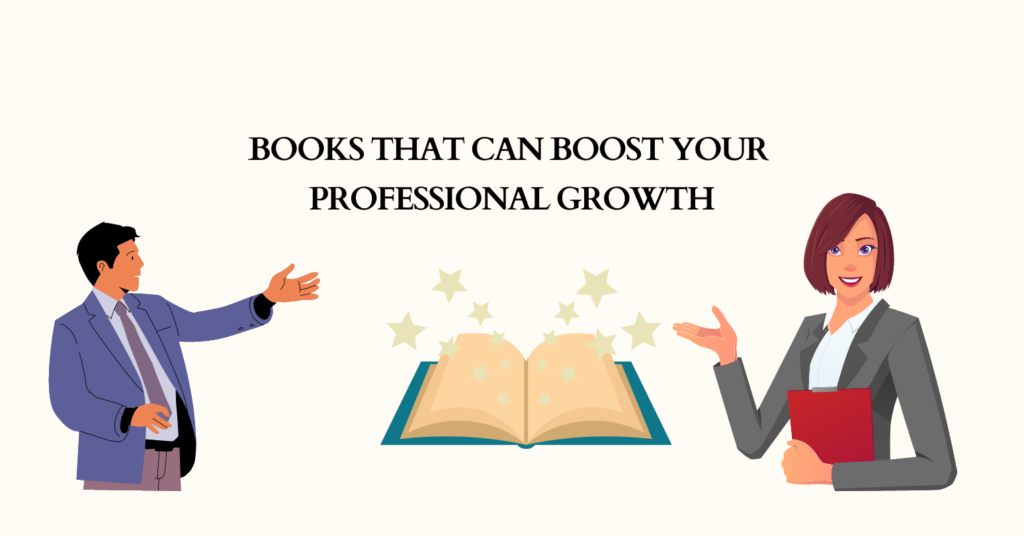 Books to Boost Your Professional Growth