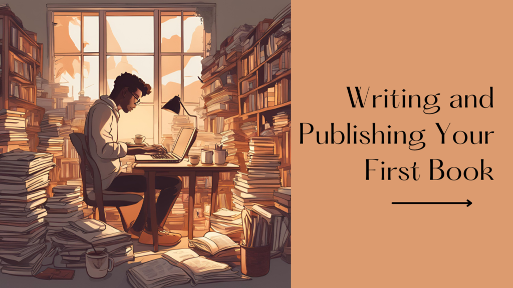 Writing and Publishing Your First Book