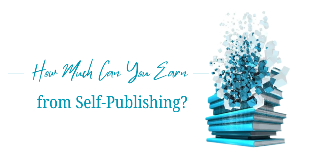 How Much Can You Earn from Self-Publishing?