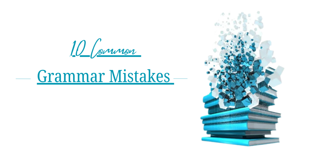 10 Common Grammar Mistakes to Avoid in Your Manuscript