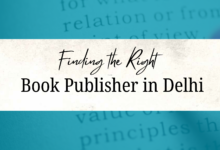 A Step-by-Step Guide to Finding the Right Book Publisher in Delhi