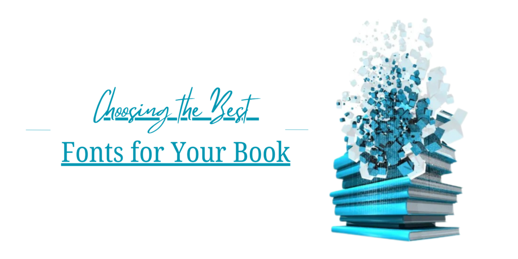 How to Choose the Best Fonts for Your Book