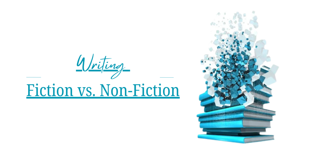 Writing Fiction vs. Non-Fiction: What’s the Difference?