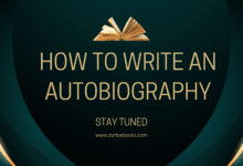 How to Write an Autobiography: A Guide for Aspiring Writers