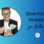 eBook Pricing Strategies for Indian Authors: Courts ₹49–₹99 Price Point Success