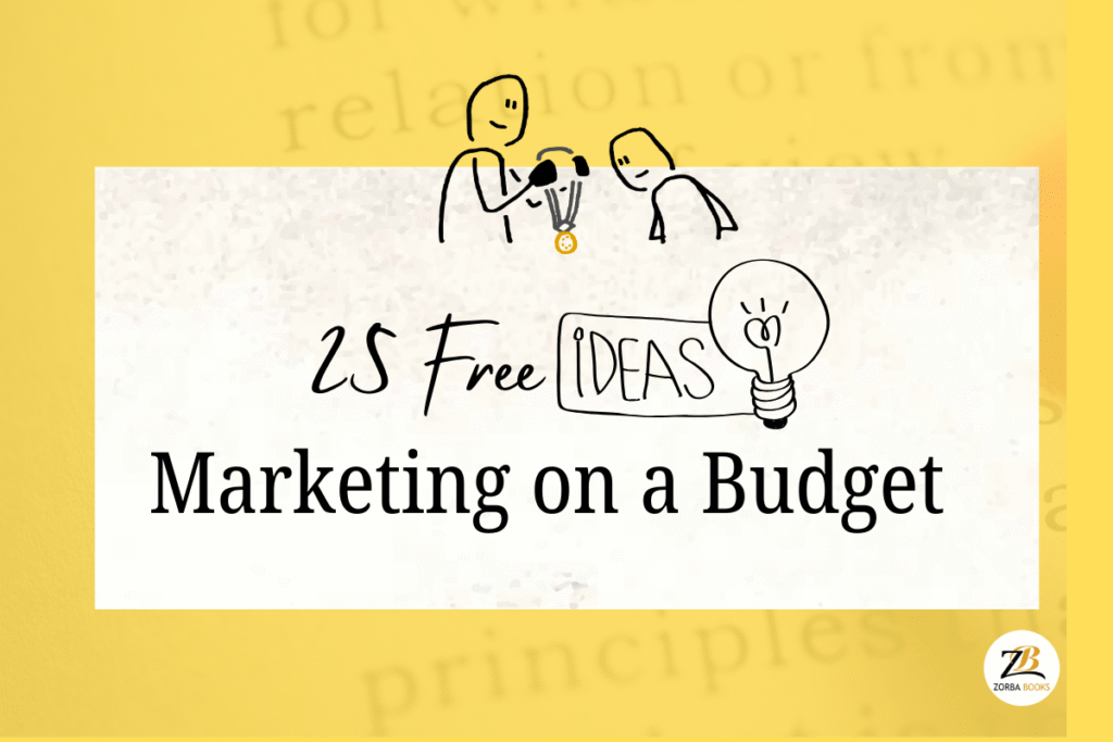 Book Marketing on a Budget: 25 Free Strategies