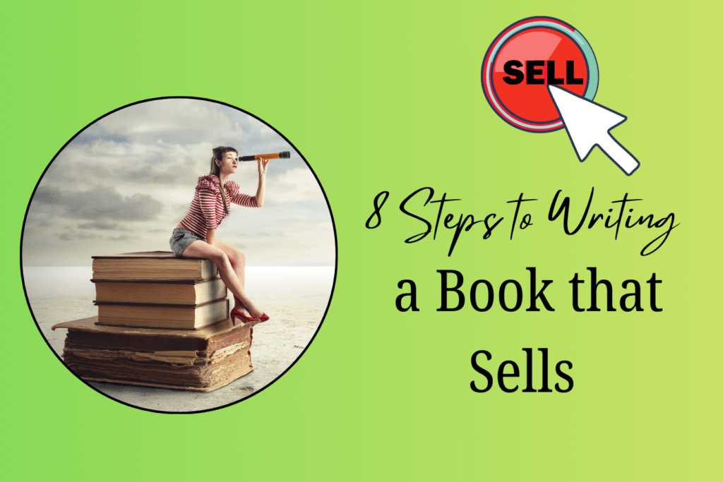 8 Steps to Writing a Million Dollar Book that Sells