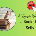 8 Steps to Writing a Million Dollar Book that Sells