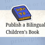 How to Publish a Bilingual Children’s Book in English and Indian Languages