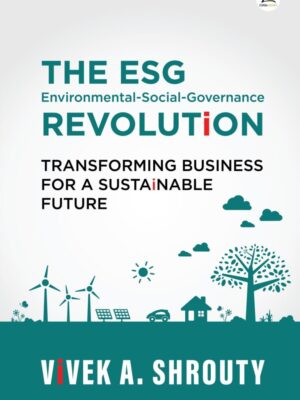 The ESG Revolution: ESG Framework, Sustainability & Governance