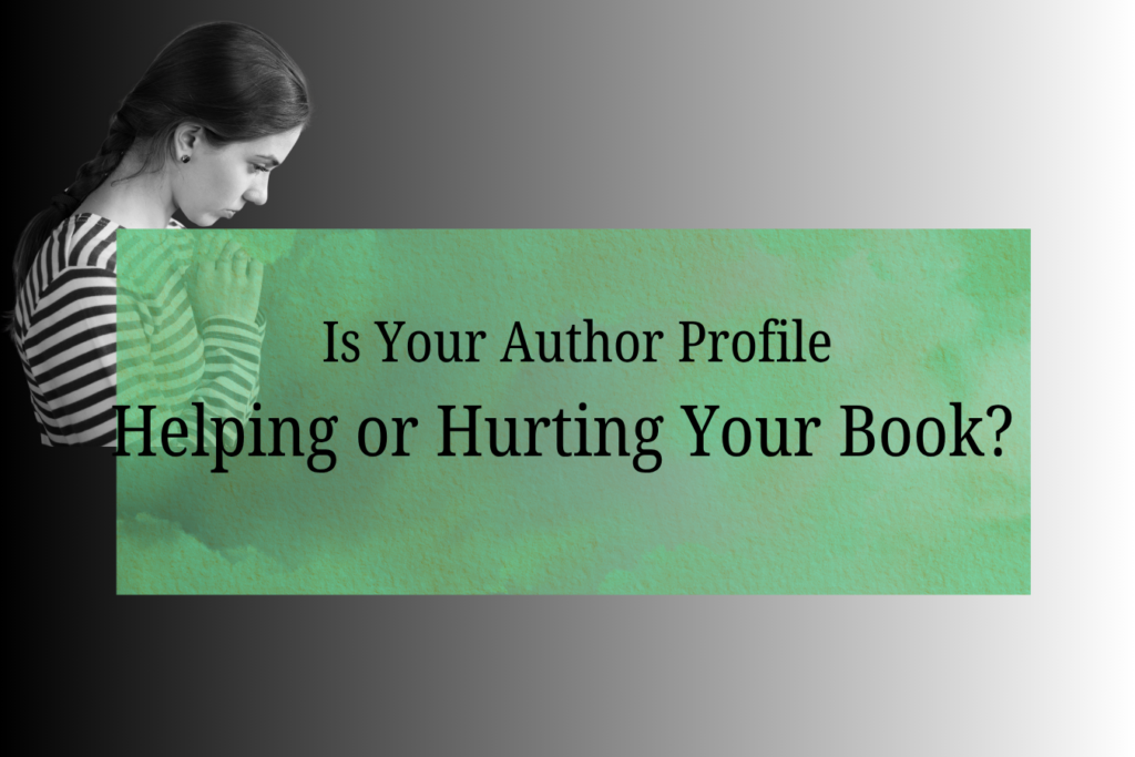 Is Your Author Profile Helping or Hurting Your Book?