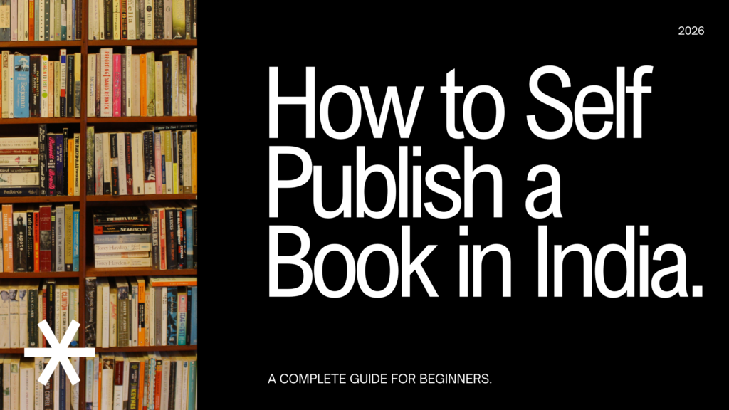 How to Self-Publish a Book in India for Beginners