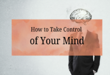 How to Stop Overthinking and Take Control of Your Mind
