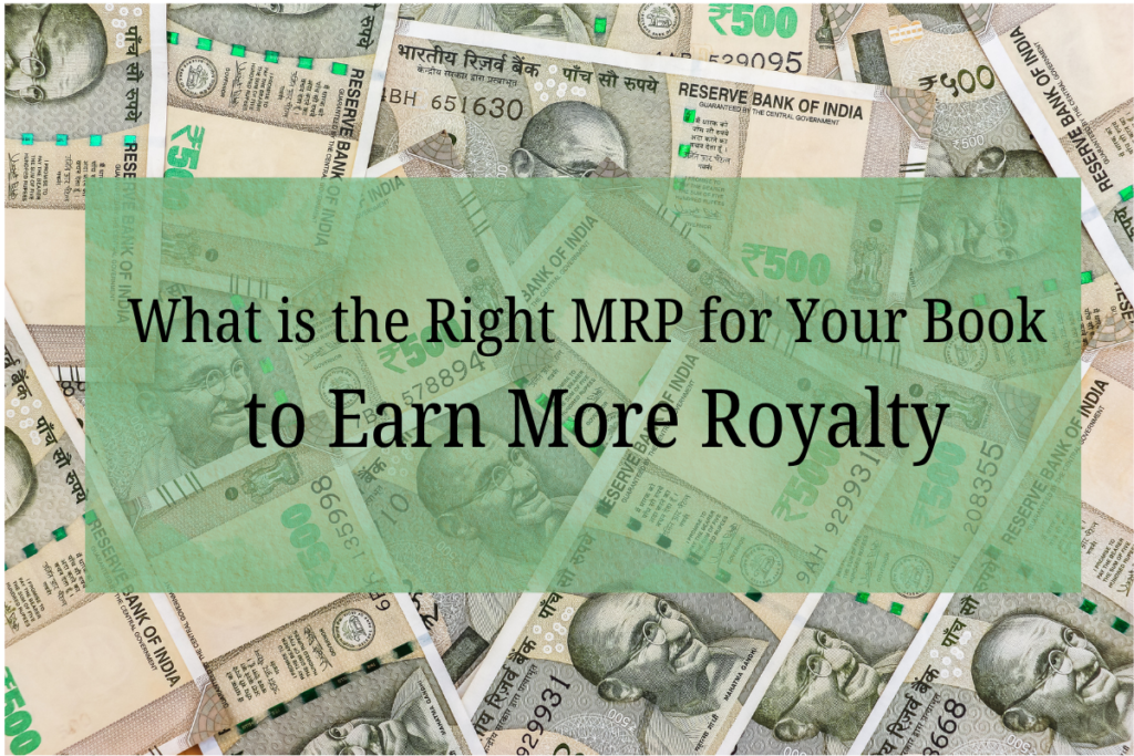 How to Set the Right MRP for Your Book and Earn More Royalty?