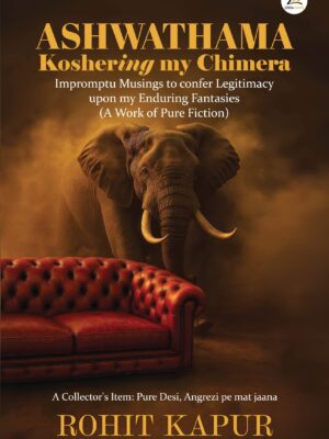 Ashwathama Koshering My Chimera