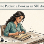 How to Publish a Book as an NRI Author